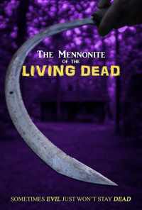 The Mennonite of the Living Dead (2019) онлайн бесплатно