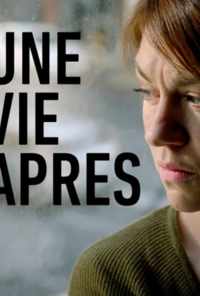 Une vie après (2018) онлайн бесплатно
