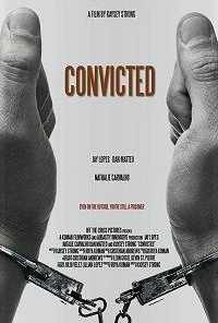 Convicted (2017) онлайн бесплатно