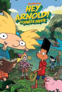 смотреть Эй, Арнольд! Приключения в джунглях (2017) онлайн бесплатно в хорошем качестве без регистрации