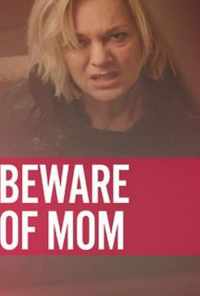 Beware of Mom (2020) онлайн бесплатно
