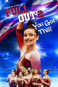 Full Out 2: You Got This! (2020) онлайн бесплатно