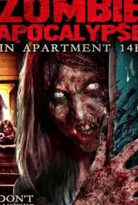The Zombie Apocalypse in Apartment 14F (2017) онлайн бесплатно