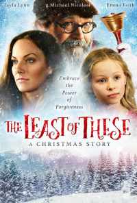 The Least of These- A Christmas Story (2018) онлайн бесплатно
