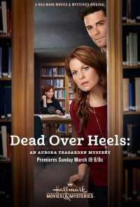 Dead Over Heels: An Aurora Teagarden Mystery (2017) онлайн бесплатно