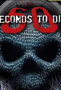 60 Seconds to Di3 (2017) онлайн бесплатно