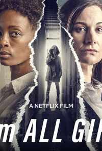 Я - это все девочки (2021) онлайн бесплатно