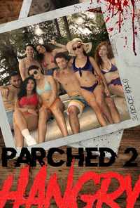 Parched 2: Hangry (2019) онлайн бесплатно
