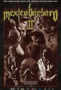 Варварская Мексика 2 (2017) онлайн бесплатно