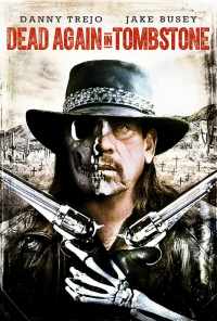 Мертвец из Тумстоуна 2 (2017) онлайн бесплатно