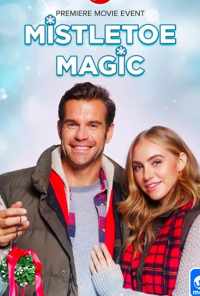 Mistletoe Magic (2019) онлайн бесплатно