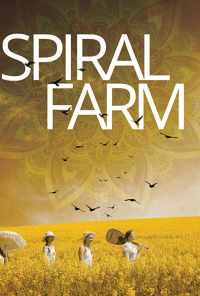 Spiral Farm (2019) онлайн бесплатно