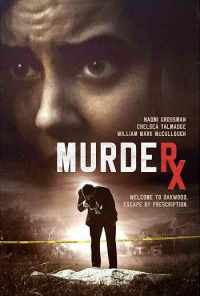 Murder RX (2020) онлайн бесплатно
