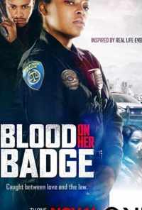 Blood on Her Badge (2020) онлайн бесплатно