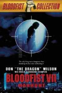 Кровавый кулак 7: Охота на человека (1995) онлайн бесплатно