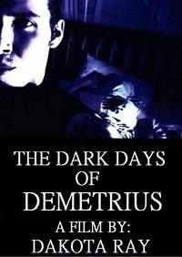 The Dark Days of Demetrius (2019) онлайн бесплатно