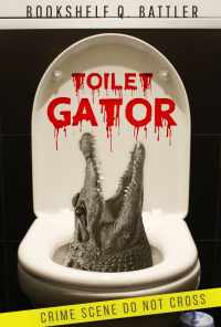 Toilet Gator (2015) онлайн бесплатно