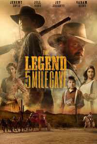 The Legend of 5 Mile Cave (2019) онлайн бесплатно