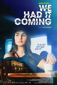 We Had It Coming (2019) онлайн бесплатно