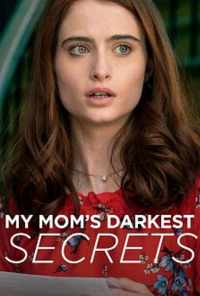 My Mom's Darkest Secrets (2019) онлайн бесплатно