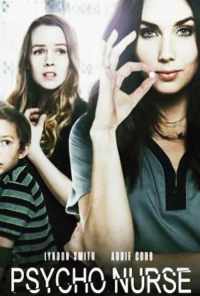 Сумасшедшая сиделка (2019) онлайн бесплатно