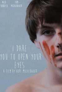 I Dare You to Open Your Eyes онлайн бесплатно
