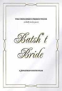Batsh*t Bride (2019) онлайн бесплатно