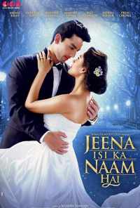 Jeena Isi Ka Naam Hai (2017) онлайн бесплатно