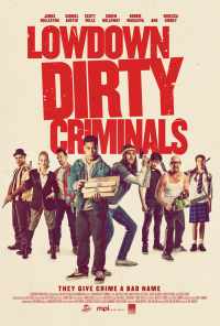Lowdown Dirty Criminals (2020) онлайн бесплатно
