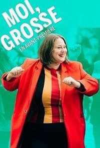 Moi, Grosse (2019) онлайн бесплатно