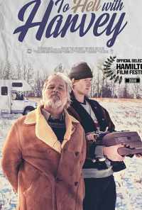 To Hell with Harvey (2019) онлайн бесплатно