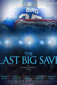 The Last Big Save (2019) онлайн бесплатно