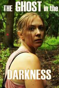 The Ghost in the Darkness (2019) онлайн бесплатно