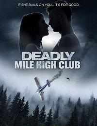 Deadly Mile High Club (2020) онлайн бесплатно