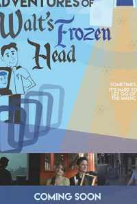 смотреть The Further Adventures of Walt's Frozen Head (2018) онлайн бесплатно в хорошем качестве без регистрации