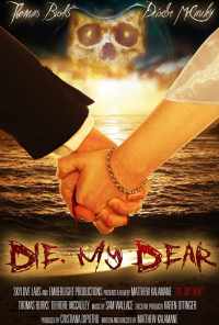 Die, My Dear (2017) онлайн бесплатно