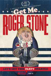 Get Me Roger Stone (2017) онлайн бесплатно
