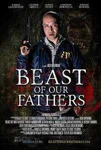 Beast of Our Fathers (2019) онлайн бесплатно