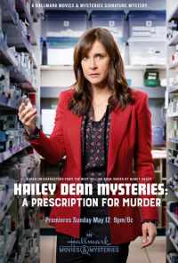 Hailey Dean Mysteries: A Prescription for Murder (2019) онлайн бесплатно