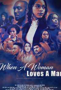 When a Woman Loves a Man (2019) онлайн бесплатно