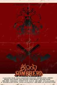 Кровавое сомбреро (2016) онлайн бесплатно