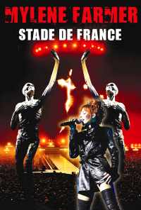 Mylène Farmer: Stade de France (2009) онлайн бесплатно