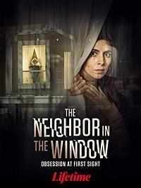 The Neighbor in the Window (2020) онлайн бесплатно
