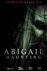 Abigail Haunting (2020) онлайн бесплатно