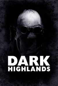 Dark Highlands (2018) онлайн бесплатно