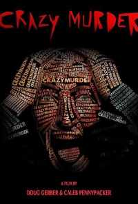 Сумасшедший убийца (2014) онлайн бесплатно