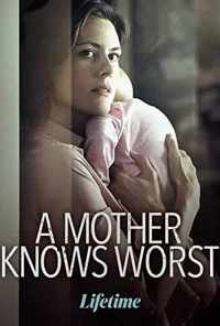 A Mother's Worst Fear (2018) онлайн бесплатно