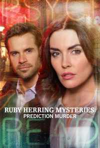 смотреть Ruby Herring Mysteries: Prediction Murder (2020) онлайн бесплатно в хорошем качестве без регистрации