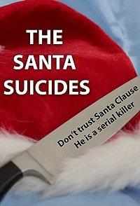 смотреть The Santa Suicides (2019) онлайн бесплатно в хорошем качестве без регистрации