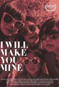 I Will Make You Mine (2020) онлайн бесплатно